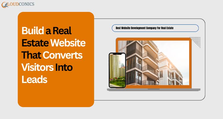 Build a Real Estate Website That Converts Visitors Into Leads (2)